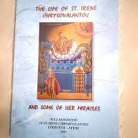 The life of St. Irene Chrysovalantou & some of her miracles