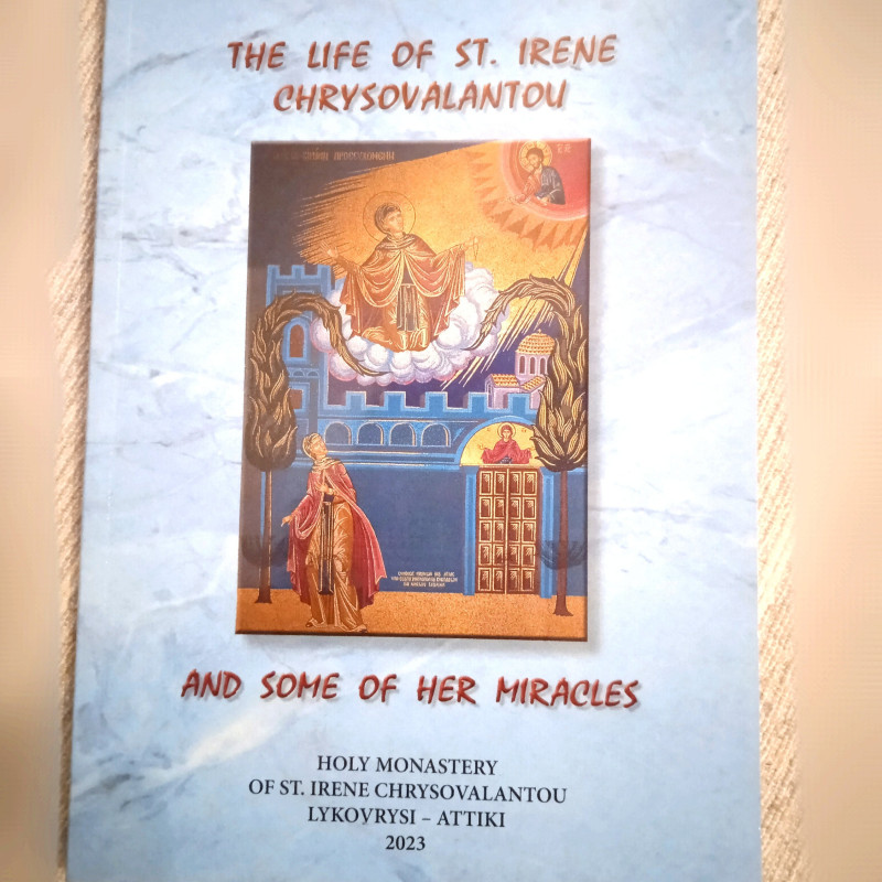 The life of St. Irene Chrysovalantou & some of her miracles